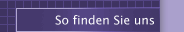 So finden Sie uns